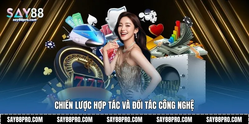 Chiến lược hợp tác và đối tác công nghệ