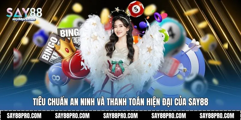Tiêu chuẩn an ninh và thanh toán hiện đại của Say88