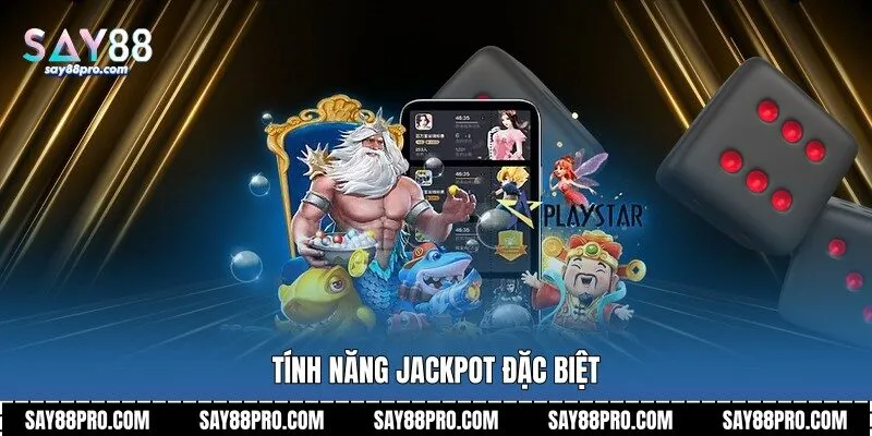 Tính năng Jackpot đặc biệt