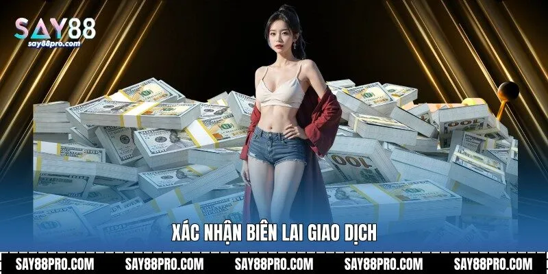 Xác nhận biên lai giao dịch